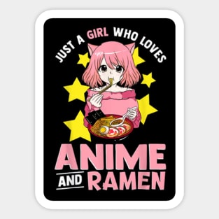 Just A Girl Who Loves Anime & Ramen Sticker